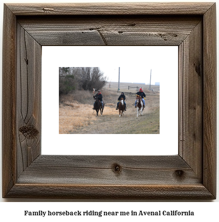 family horseback riding near me in Avenal, California